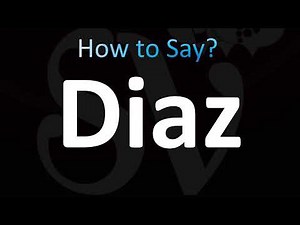 How to Pronounce Diaz (CORRECTLY!)