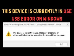 How to Fix This Device is Currently in Use USB Error on Windows 11