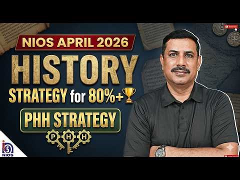 NIOS Class 12 History Strategy for April 2026 exam