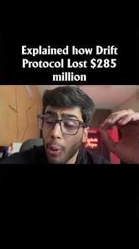 Explained how Drift Protocol Lost $285 million