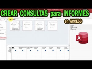 CREAR CONSULTAS para INFORMES EN ACCESS