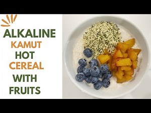 Delicious High Protein Kamut Hot Cereal Breakfast | Alkaline Vegan | Dr Sebi Approve Recipes