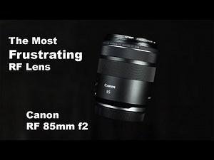 Canon RF 85mm f2 Macro IS STM Lens Review: The Most Frustrating Canon Lens I've Ever Used
