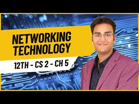 12th CS 2 Ch 5- Networking Technology