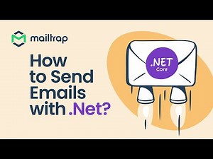 How To Send Emails With .NET in Under 10 Minutes - Tutorial by Mailtrap