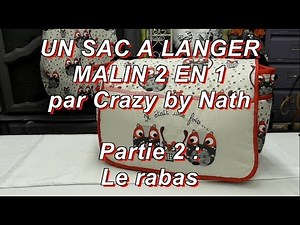 Un sac à langer malin 2 en 1 - Partie 2 : Le rabas