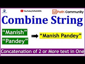 Combine String in UiPath | Concatenate two String in UiPath RPA