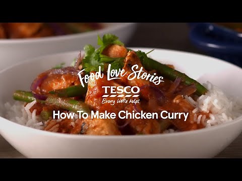 How to Make Chicken Curry | Tesco Food Love Stories David’s ‘Hot or Not’ Chicken Curry