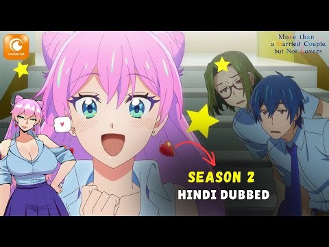 More Than A Married Couple But Not Lovers Season 2 Hindi Dubbed Release Date On Crunchyrol India
