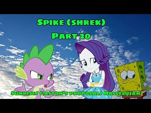 Spike (Shrek) Part 20 Sunrise/Gaston's Proposal/ Hallelujah