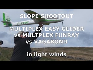 Mulitplex Easy Glider vs Multiplex FUNRAY vs HACKER VAGABOND Glider Shootout