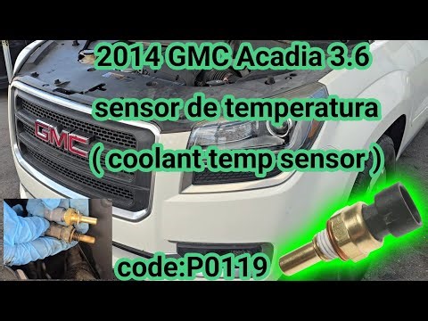 2007-2016 GMC Acadia 3.6 como cambiar sensor de temperatura (how to replace engine temp sensor)p0119