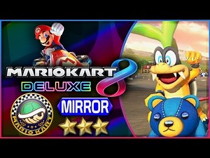 Mario Kart 8 Deluxe - Part 17 | Shell Cup 150cc Mirror Triple-Star! [Nintendo Switch Gameplay]