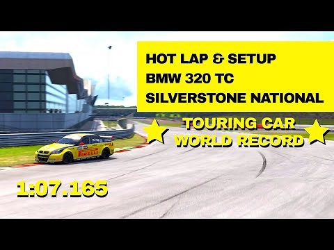 Project Cars 2 / Hot Lap & Setup / BMW 320 TC @Silverstone International 1:07.165 ☆WR☆