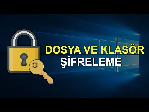 Bilgisayardaki Dosya ve Klasörleri Şifreleme