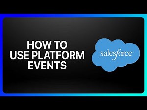 How To Use Platform Events In Salesforce Tutorial