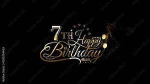 7th Years Birthday, 7th Birthday, Happy 7th Years Birthday, 7th Years Happy Birthday To You, Wishes Happy Birthday Video, Gold Particles 7 Years Birthday Celebrate, Best Wishes To You, Happy Birthday