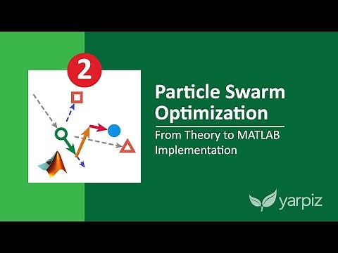 Particle Swarm Optimization in MATLAB - Yarpiz Video Tutorial - Part 2/3