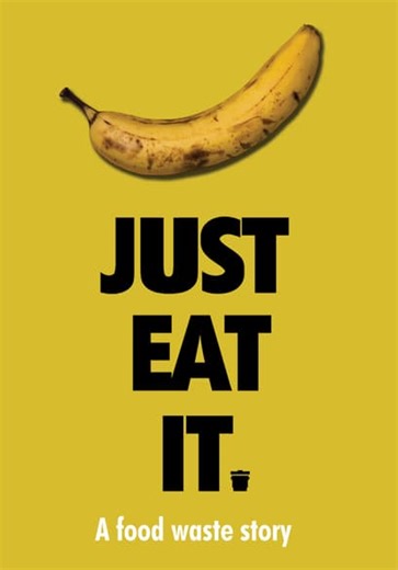 Just Eat It: A Food Waste Story (2014)