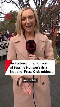 Protestors gather ahead of Pauline Hanson's first National Press Club address