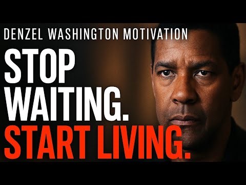 Stop Waiting for a Script — LIVE YOUR LIFE | Denzel Washington Inspiring Speech