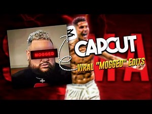 "MOGGED" Edits tutorial on capcut ✨