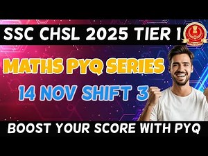 14 November Shift-3 Maths PYQ | SSC CHSL 2025 | Real Exam Questions Explained