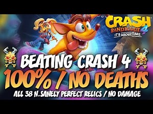 All N.Sanely Perfect Relic 100% Guide / All Crash 4 Levels Without Taking Damage or Dying