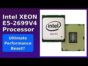 REVIEW (2025): Intel XEON E5-2699V4 Processor. Features.