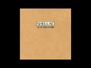 Shellac - A Minute