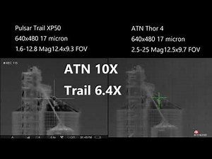 Fox Optic Comparing ATN Thor 4 25-25 to Pulsar XP50 Trail Thermion 640x480 Thermal Sights