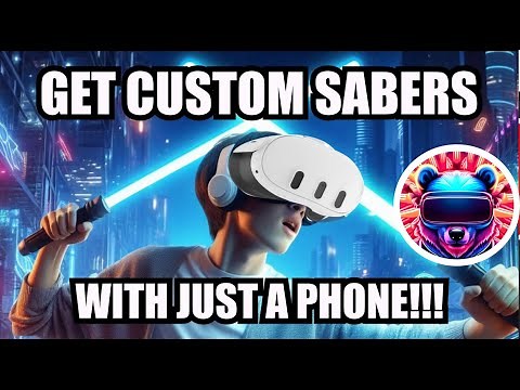 How To Get Custom Sabers For Oculus Quest 2/3 With Just Your Phone!