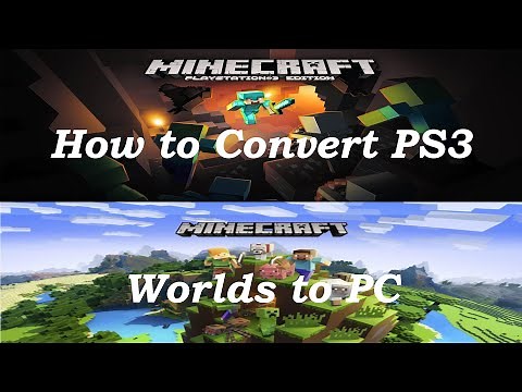 How to Convert Minecraft Playstation 3 Worlds to Minecraft Java Edition