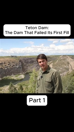 Teton Dam failure first fill explained — Part 1