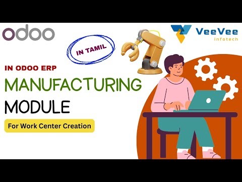 Odoo Manufacturing Work Center Creation —Complete Setup Guide💥 | In Tamil