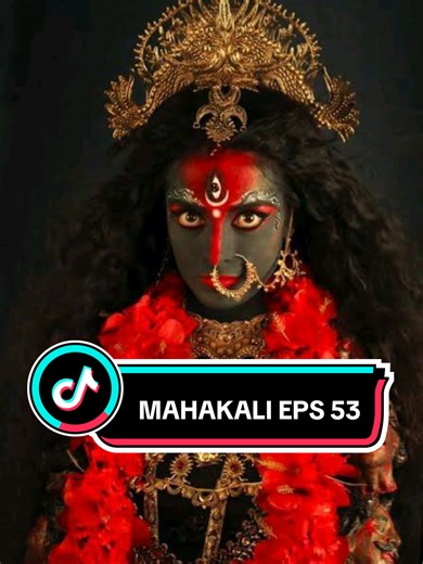 MAHAKALI Episode 53: Persiapan Pernikahan