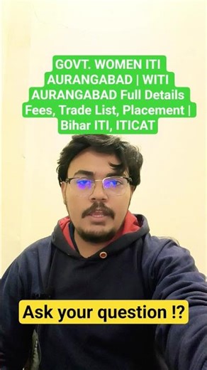 GOVT. WOMEN ITI AURANGABAD | WITI AURANGABAD Full Details Fees, Trade List, Placement | Bihar ITI