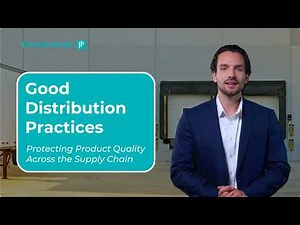 Good Distribution Practices Explained: How GDP Protects Pharma Quality from Factory to Patient