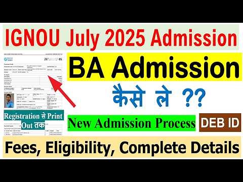 🔥IGNOU BA Admission July 2025 Complete Details | How to take Online Admission in BA Program 2025?