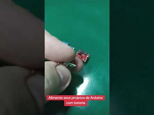 Alimente seu Arduino ou ESP32 com bateria