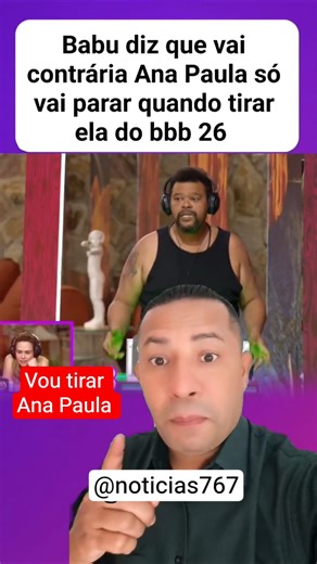Babu says he's going against Ana Paula and will only stop when he gets her out of BBB 26 #bbb26
