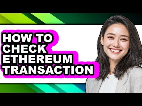 How to Check Ethereum Transaction (easy Method)