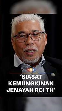 Siasat kemungkinan jenayah didedah RCI TH, kata Ahli Parlimen