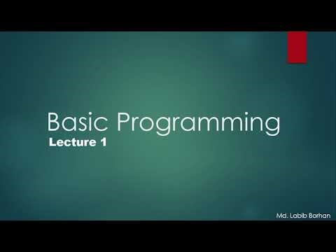 Basic Programming Lec 1 || Labib lushan
