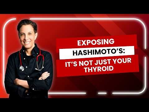 Exposing Hashimoto’s: It’s Not Just Your Thyroid, It’s Your Body Telling You Something is WRONG