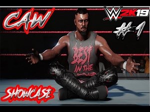 WWE:2K19-Caw Showcase #1