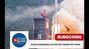 LOOK: Babala against falling rocket debris ng China | Hello News Channel