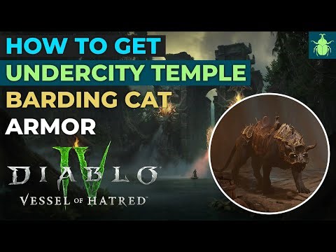 Diablo 4 - HOW TO: Get Undercity Temple Barding (Cosmetic Cat Armor)