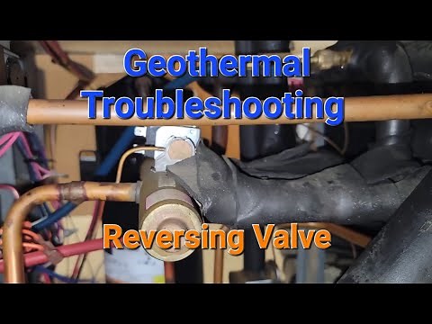 Geothermal Reversing Valve Troubleshooting Guide for Beginners