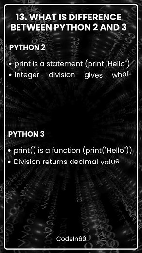 13. What is Difference Between Python 2 and 3?